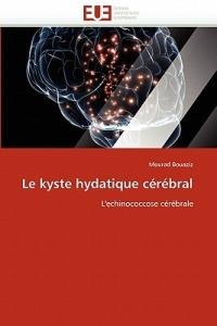 Le Kyste Hydatique C r bral - Bouaziz-M - cover