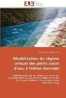 Modelisation du regime annuel des petits cours d''eau a faibles donnees - Randrianarivony-R - cover