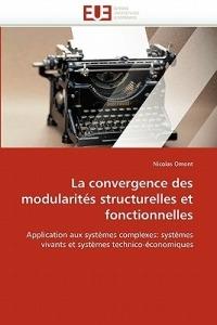 La Convergence Des Modularit s Structurelles Et Fonctionnelles - Omont-N - cover
