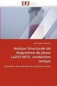 Analyse Structurale Du Diagramme de Phase La2o3-Wo3, Conduction Ionique - Chambrier-M - cover