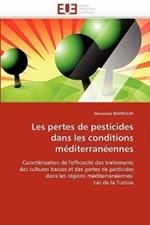 Les Pertes de Pesticides Dans Les Conditions M diterran ennes