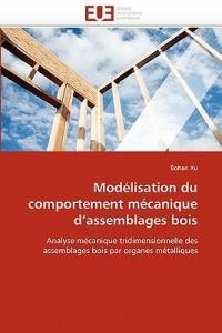 Mod lisation Du Comportement M canique d''assemblages Bois - Xu-B - cover