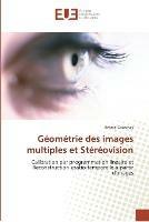 Geometrie des images multiples et stereovision - Courchay-J - cover