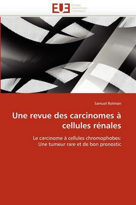 Une Revue Des Carcinomes   Cellules R nales - Rotman-S - cover