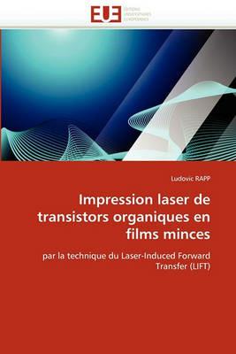 Impression Laser de Transistors Organiques En Films Minces - Rapp-L - cover