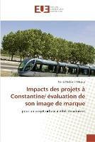 Impacts des projets a constantine/ evaluation de son image de marque - Hecham- Zehioua-B - cover