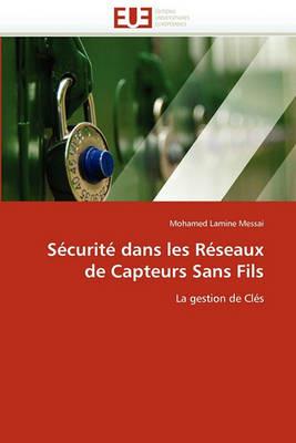 S curit  Dans Les R seaux de Capteurs Sans Fils - Lamine Messai-M - cover