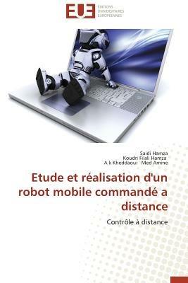 Etude Et R alisation d'Un Robot Mobile Command  a Distance - Collectif - cover