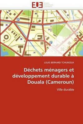 D chets M nagers Et D veloppement Durable   Douala (Cameroun) - Bernard Tchuikoua-L - cover