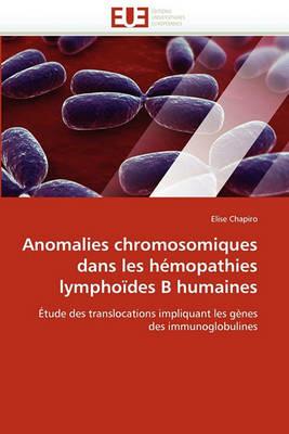 Anomalies Chromosomiques Dans Les H mopathies Lympho des B Humaines - Chapiro-E - cover