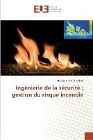Ingenierie de la securite gestion du risque incendie - Falloul-M - cover