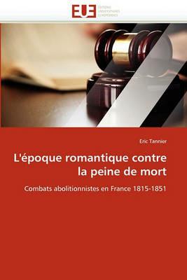 L'' poque Romantique Contre La Peine de Mort - Tannier-E - cover