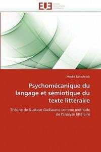Psychom canique Du Langage Et S miotique Du Texte Litt raire - Tabachnick-M - cover
