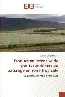 Production intensive de petits ruminants au paturage en zone tropicale - Jimenez-E - cover
