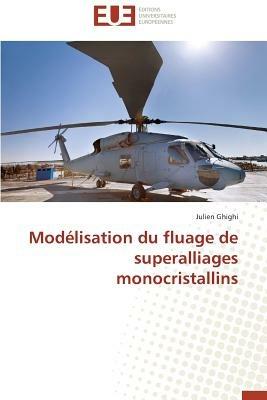 Mod lisation Du Fluage de Superalliages Monocristallins - Ghighi-J - cover