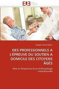 Des Professionnels a l'' preuve Du Soutien a Domicile Des Citoyens  g s - Goma-Gakissa-G - cover