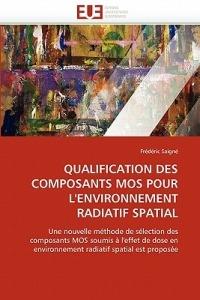 Qualification Des Composants Mos Pour l''environnement Radiatif Spatial - Saigne-F - cover