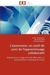 L'Awareness: Un Outil de Suivi de l'Apprentissage Collaboratif - Collectif - cover