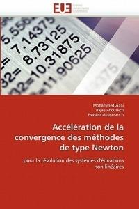 Acc l ration de la Convergence Des M thodes de Type Newton - Collectif - cover