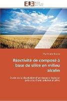 Reactivite de compose a base de silice en milieu alcalin - Kouassi-S - cover