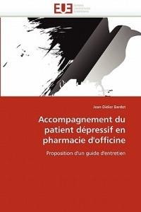 Accompagnement Du Patient D pressif En Pharmacie d''officine - Bardet-J - cover