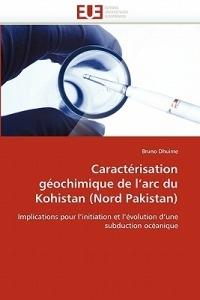 Caract risation G ochimique de l''arc Du Kohistan (Nord Pakistan) - Dhuime-B - cover