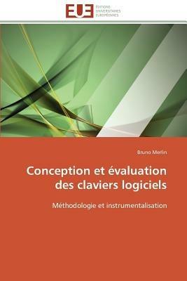 Conception Et  valuation Des Claviers Logiciels - Merlin-B - cover