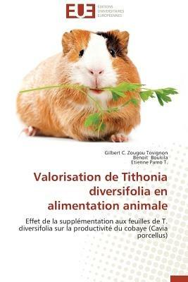 Valorisation de Tithonia Diversifolia En Alimentation Animale - Collectif - cover
