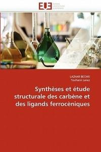 Synth ses Et  tude Structurale Des Carb ne Et Des Ligands Ferroc niques - Collectif - cover