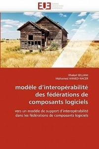 Mod le d''interop rabilit  Des F d rations de Composants Logiciels - Collectif - cover