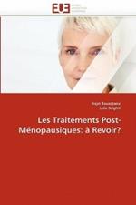 Les Traitements Post-M nopausiques:   Revoir?
