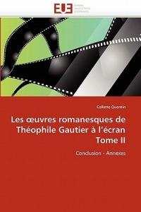 Les Uvres Romanesques de Th ophile Gautier   l'' cran Tome II - Quentin-C - cover