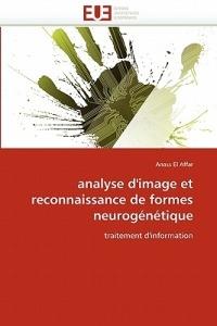 Analyse d''image Et Reconnaissance de Formes Neurog n tique - El Affar-A - cover