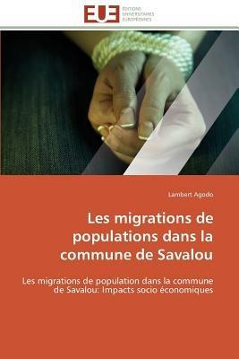 Les Migrations de Populations Dans La Commune de Savalou - Agodo-L - cover