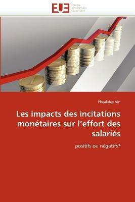 Les Impacts Des Incitations Mon taires Sur l''effort Des Salari s - Vin-P - cover