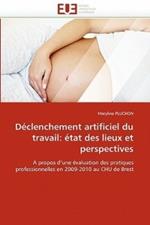 D clenchement Artificiel Du Travail:  tat Des Lieux Et Perspectives