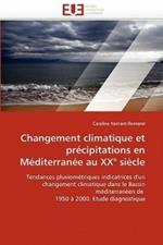 Changement Climatique Et Pr cipitations En M diterran e Au XX  Si cle