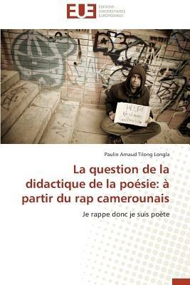 La Question de la Didactique de la Po sie:   Partir Du Rap Camerounais - Longla-P - cover