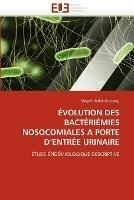 Evolution des bacteriemies nosocomiales a porte d entree urinaire - Hellot-Guersing-M - cover