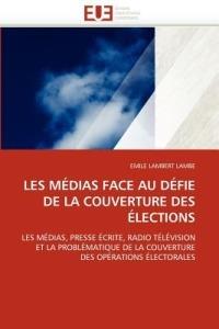 Les M dias Face Au D fie de la Couverture Des  lections - Lambe-E - cover