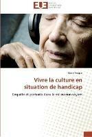 Vivre la culture en situation de handicap