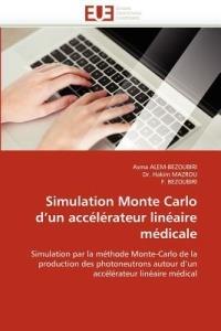 Simulation Monte Carlo D Un Acc l rateur Lin aire M dicale - Collectif - cover