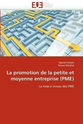 La Promotion de la Petite Et Moyenne Entreprise (Pme) - Collectif - cover