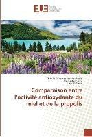 Comparaison entre l activite antioxydante du miel et de la propolis - Collectif - cover