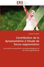 Contribution de la Dynamom trie   l'' tude de Forces Segmentaires