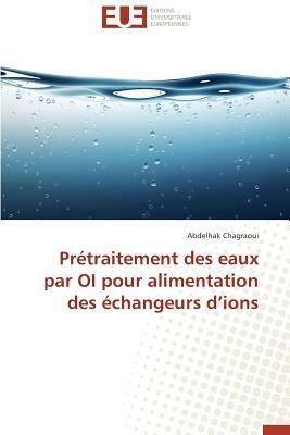 Pr traitement Des Eaux Par Oi Pour Alimentation Des  changeurs D Ions - Chagraoui-A - cover