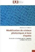 Modelisation de cristaux photoniques a base d'opales