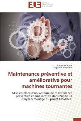 Maintenance Pr ventive Et Am liorative Pour Machines Tournantes - Collectif - cover