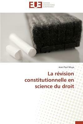 La R vision Constitutionnelle En Science Du Droit - Muya-J - cover