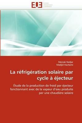La R frig ration Solaire Par Cycle    jecteur - Collectif - cover